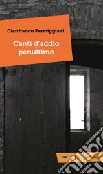 Canti d'addio penultimo libro