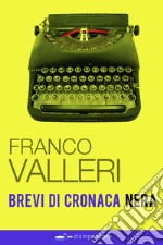 Brevi di cronaca nera libro