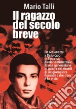 Il ragazzo del secolo breve libro