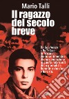 Il ragazzo del secolo breve libro