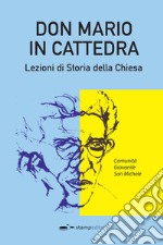 Don Mario in cattedra. Lezioni di storia della Chiesa libro