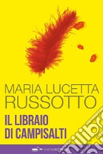 Il libraio di Campisalti libro