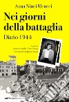 Nei giorni della battaglia. Diario 1944 libro