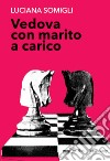 Vedova con marito a carico libro