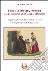 Storie di streghe, fantasmi e lupi mannari nei castelli romani. Viaggio nel folklore di Albano Laziale e dintorni in compagnia dei ricordi di Aldo Onorati libro