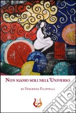 Non siamo soli nell'universo libro