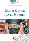 Con il cuore fra le nuvole libro di Dionisi G. (cur.)