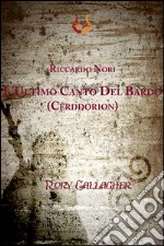 L'ultimo canto del Bardo (Cerddorion) libro