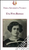 Una vita banale libro