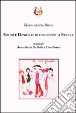 Sogni e desideri di una piccola stella libro