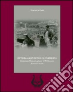 Rutigliano in foto e in cartolina. Dalla fine dell'Ottocento agli anni '60 del Novecento. Economia e società libro