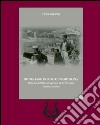 Rutigliano in foto e in cartolina. Dalla fine dell'Ottocento agli anni '60 del Novecento. Economia e società libro di Sorino Tino