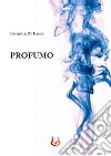 Profumo libro di De Falco Pasquale