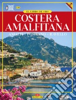 Amalfi e la «Divina Costiera». Ediz. spagnola libro