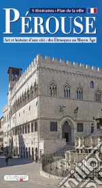 Perugia. Ediz. francese libro