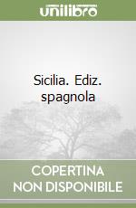 Sicilia. Ediz. spagnola libro