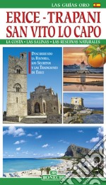 Erice. Trapani. San Vito Lo Capo. Ediz. spagnola libro