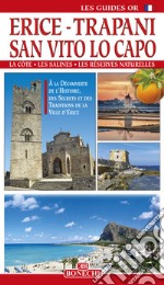 Erice. Trapani. San Vito Lo Capo. Ediz. francese libro