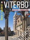 Viterbo. Storia e capolavori libro di Barbini Bruno