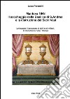 Mantova 1848. Il saccheggio della basilica di S. Andrea e la distruzione dei Sacri Vasi. Le indagini, il processo ai civili e ai militari... libro