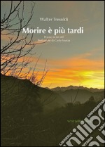 Morire è più tardi libro