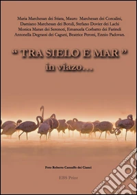 «Tra sielo e mar» in viazo... libro