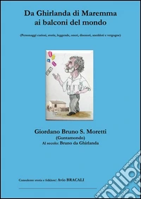 Da Ghirlanda di Maremma ai balconi del mondo libro