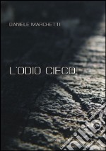 L'odio cieco libro