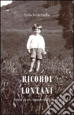 Ricordi lontani. Storie di un ragazzo dell'Aprica libro