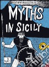 Myths in Sicily. Vol. 1 libro