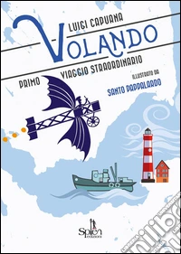 Volando. Primo viaggio straordinario libro