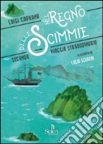 Nel regno delle scimmie. Secondo viaggio straordinario libro