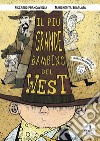 Il più grande bambino del West. Ediz. illustrata. Con CD-Audio libro