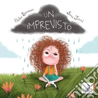 Un imprevisto. Ediz. a colori libro