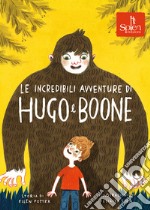 Le incredibili avventure di Hugo e Boone libro