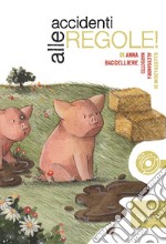 Accidenti alle regole! libro