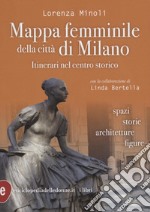 Mappa femminile della città di Milano libro