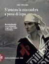 S'avanza la mia ombra a passi di lupa. Romaine Brooks e les Amazones: viaggio tra artiste incendiarie libro di Palumbo Valeria