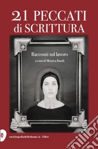 21 peccati di scrittura. Racconti sul lavoro
