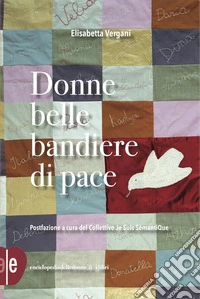 Donne belle bandiere di pace libro