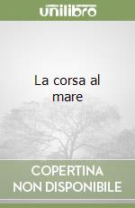 La corsa al mare libro