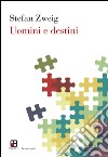 Uomini e destini libro