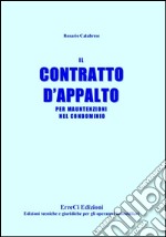 Il contratto d'appalto per manutenzioni nel condominio libro