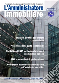 L'amministratore immobiliare. Periodico indipendente degli amministratori di condominio. Vol. 163