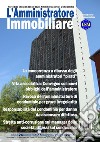 L'amministratore immobiliare. Periodico indipendente degli amministratori di condominio (2017). Vol. 177 libro