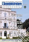 L'amministratore immobiliare. Periodico indipendente degli amministratori di condominio (2021). Vol. 204 libro