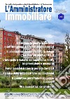 L'amministratore immobiliare. Periodico indipendente degli amministratori di condominio (2022). Vol. 209 libro