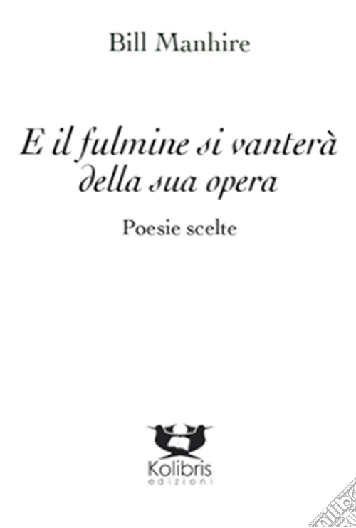 E il fulmine si vanterà della sua opera