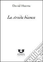 La strada bianca