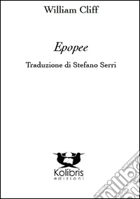 Epopee. Ediz. italiana e inglese